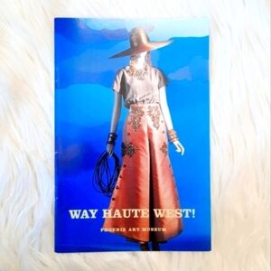 Way Haute West! Phoenix Art Museum Mini Coffee Table Fashion Art Book
